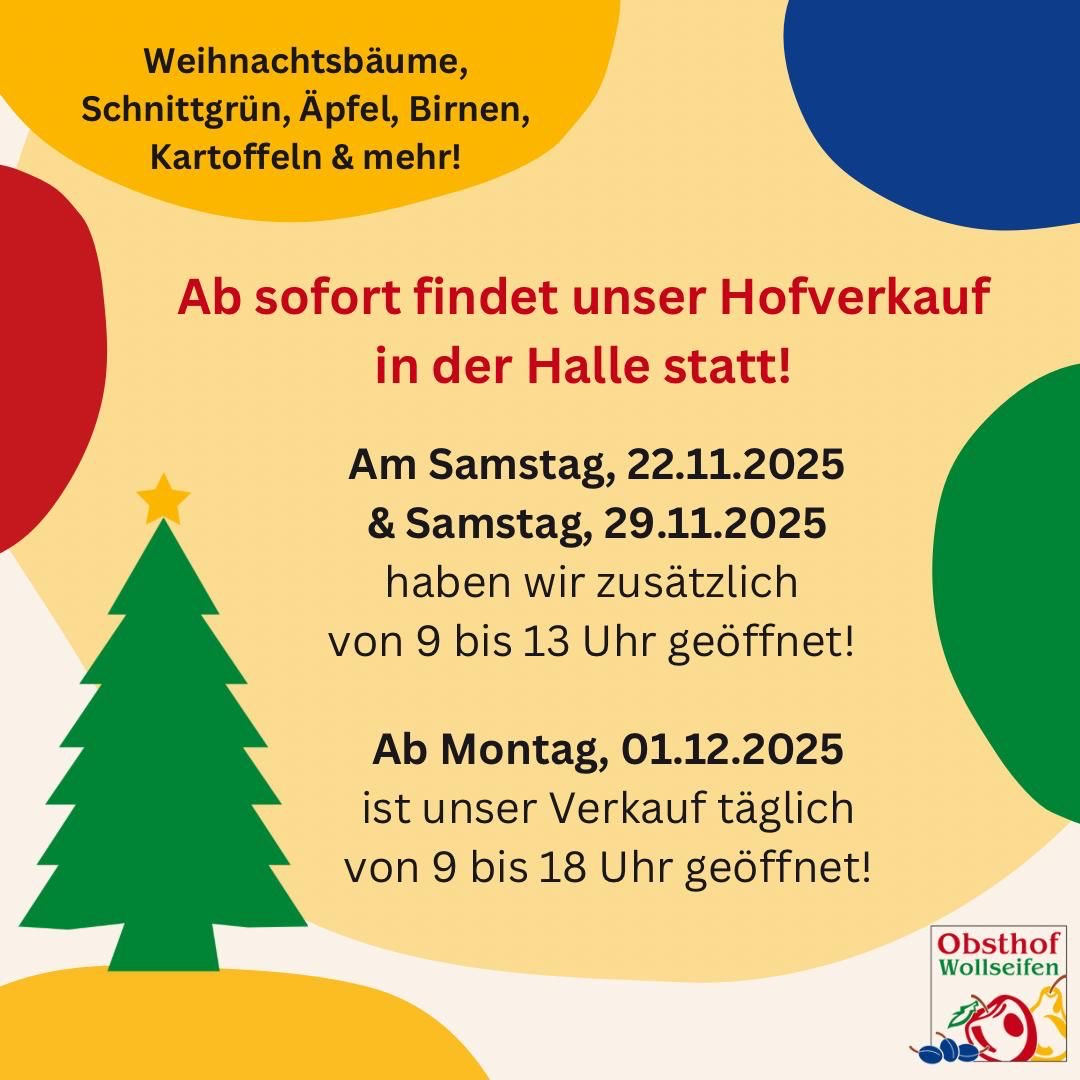 Gelbes Flugblatt mit Text über die Verlegung des Hofverkaufs nach drinnen, Grafiken zu Weihnachtsbäumen und -schmuck sowie Daten/Zeiten für die Öffnungszeiten Ende November und Anfang Dezember 2025. Logo des Obsthofs Wollseifen in der unteren rechten Ecke.